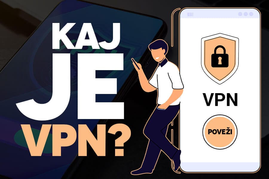 Kaj je VPN, Kako vzpostaviti VPN povezavo in katerega ponudnika kupiti