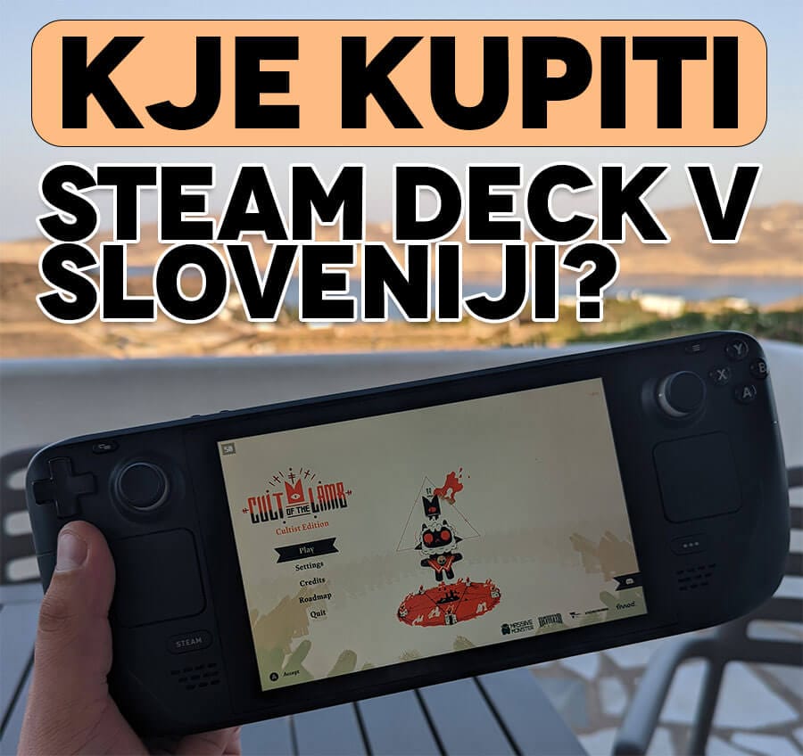 Kako do svojega najcenejšega Steam Deck v Sloveniji
